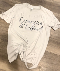 Expensive & Difficult (distressed T-shirt)